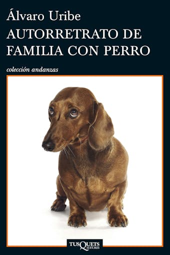 Autorretrato de familia con perro - Álvaro Uribe