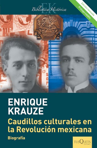 Caudillos culturales en la Revolución mexicana (Edición revisada) - Enrique Krauze