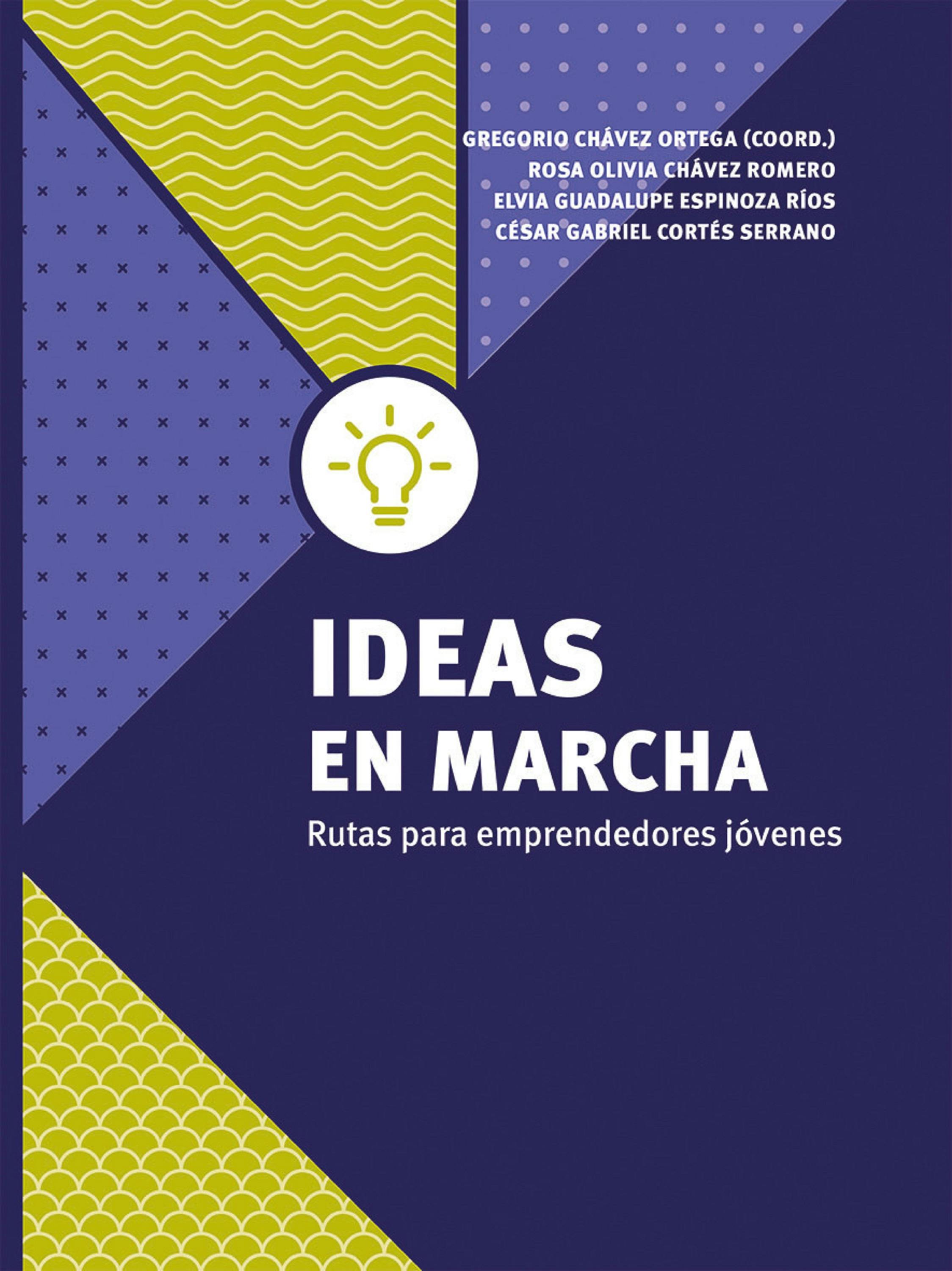 Ideas En Marcha: Rutas Para Emprendedores Jóvenes | E-book | Gregorio  Chávez Ortega | Nextory