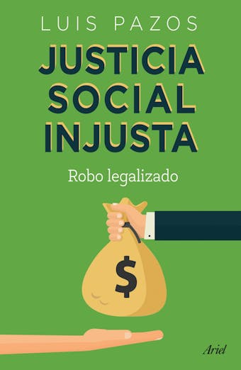 Justicia social injusta - Luis Pazos