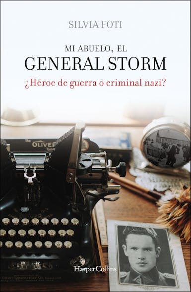 Mi Abuelo, El General Storm : ¿Héroe O Criminal Nazi?