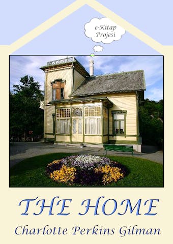 The Home - Charlotte Perkins Gilman