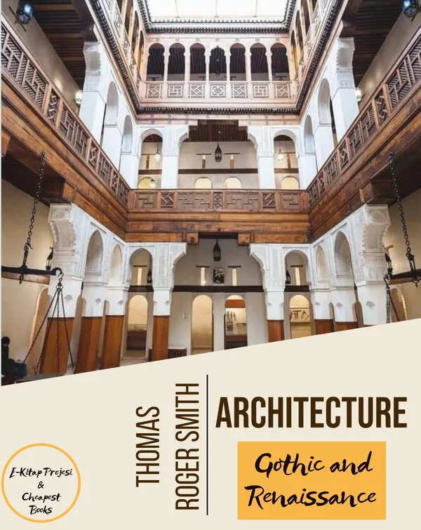 Architecture (Gothic and Renaissance) : Edited & Illustrated