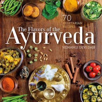The Flavors of the Ayurveda - undefined