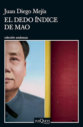 El dedo índice de Mao - Juan Diego Mejía
