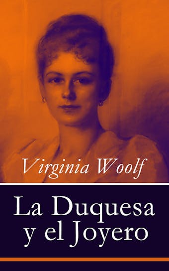 La Duquesa y el Joyero - Virginia Woolf