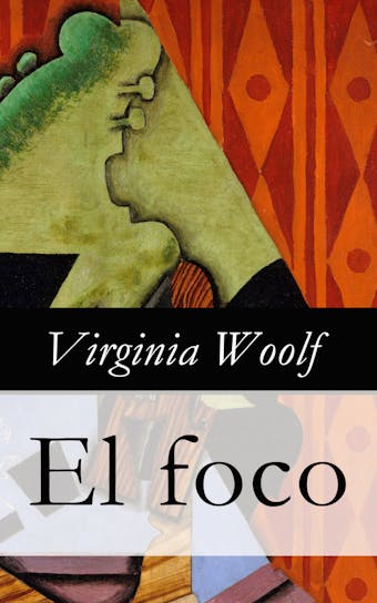 El foco - Virginia Woolf