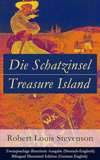Die Schatzinsel / Treasure Island - Zweisprachige illustrierte Ausgabe (Deutsch-Englisch) / Bilingual Illustrated Edition (German-English) - Robert Louis Stevenson
