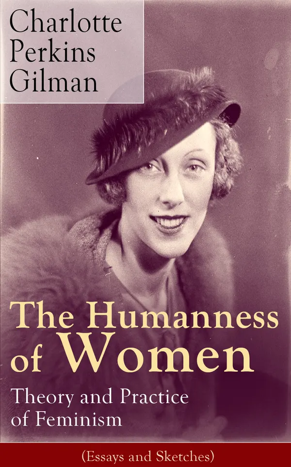 The Humanness of Women: Theory and Practice of Feminism