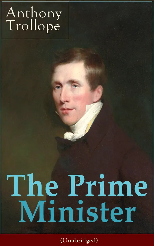 The Prime Minister (Unabridged) : Victorian political drama of a fragile coalition, an ambitious duke, and Barsetshire society from Parliament to Gatherum Castle