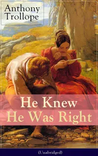 He Knew He Was Right (Unabridged) : Marital jealousy and Othello echoes in Victorian England, from the Mandarin Islands to London society