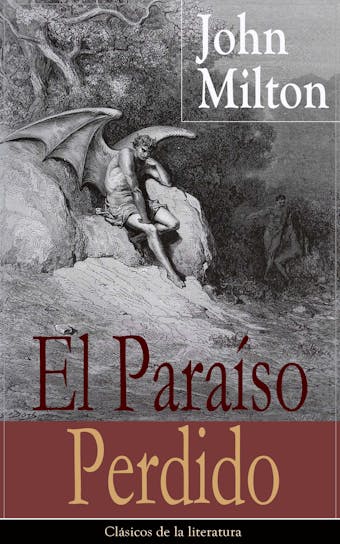 El Paraíso Perdido: Clásicos de la literatura - John Milton