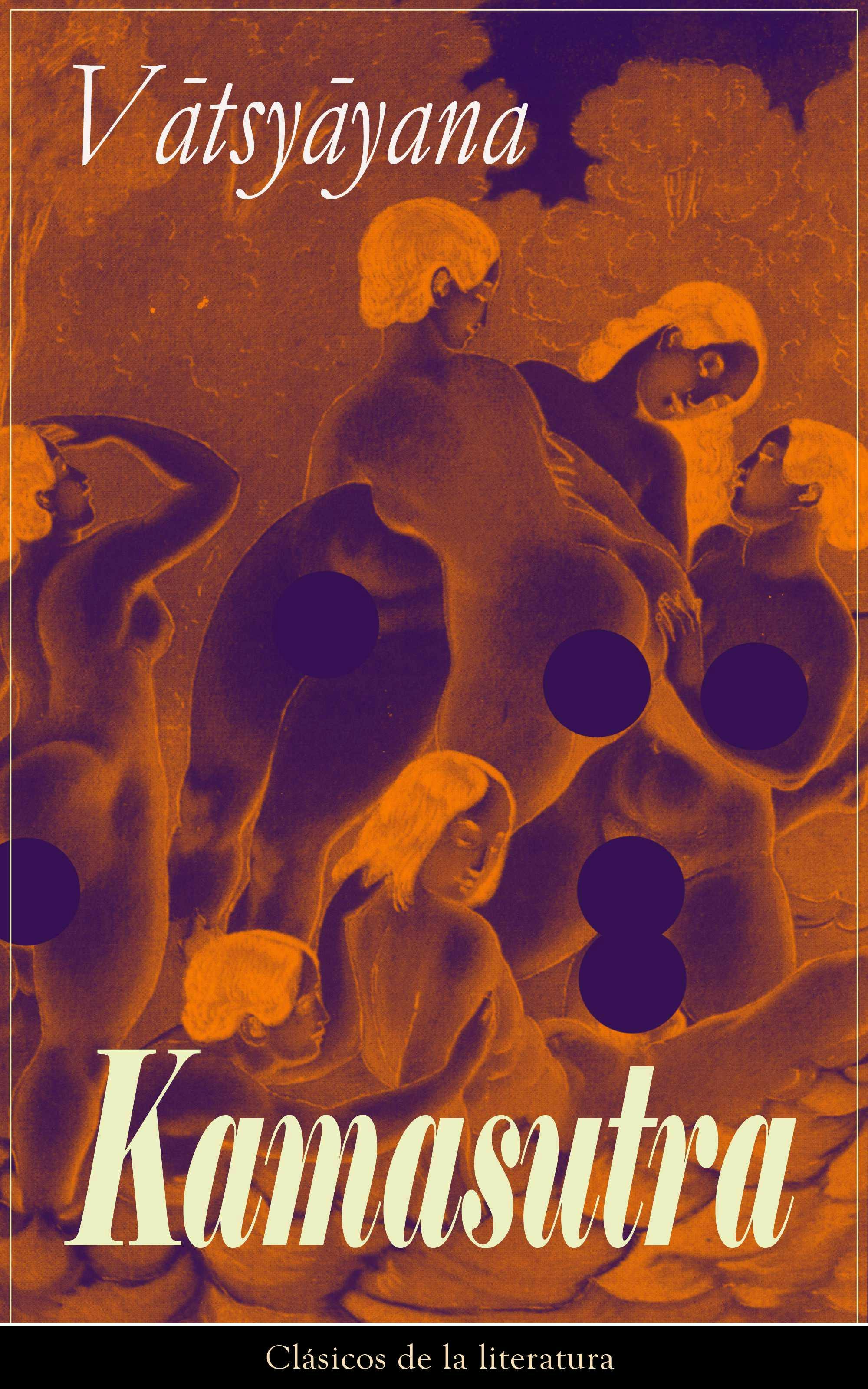 Kamasutra : Clásicos De La Literatura | E-book | Vātsyāyana | Nextory