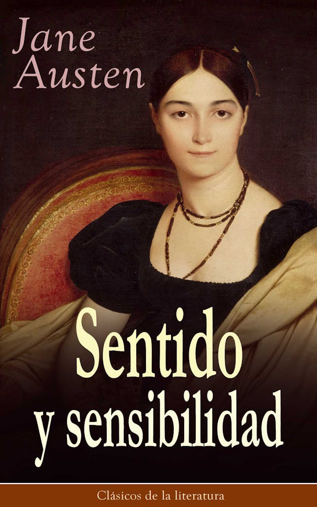 Sentido Y Sensibilidad: Clásicos De La Literatura, E-book, Jane Austen