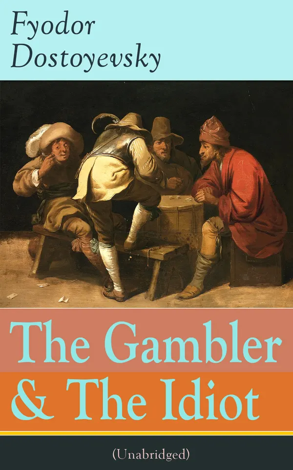 The Gambler & The Idiot (Unabridged) : From roulette tables to a Swiss sanatorium: psychological and Christian themes in 19th-century Russia