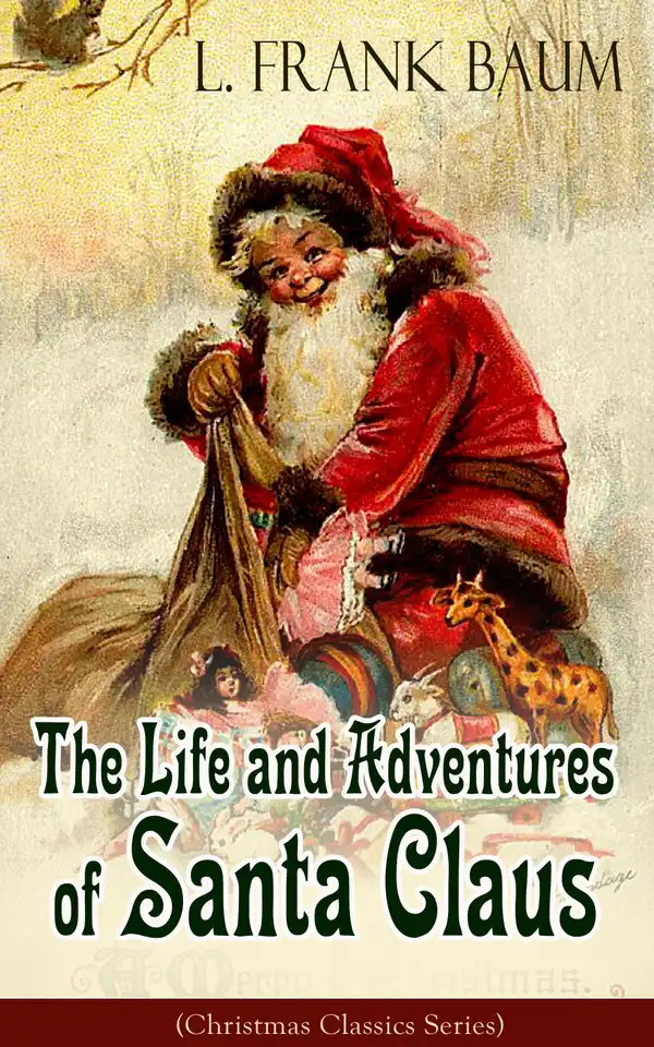 The Life and Adventures of Santa Claus