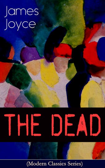THE DEAD (Modern Classics Series) - James Joyce