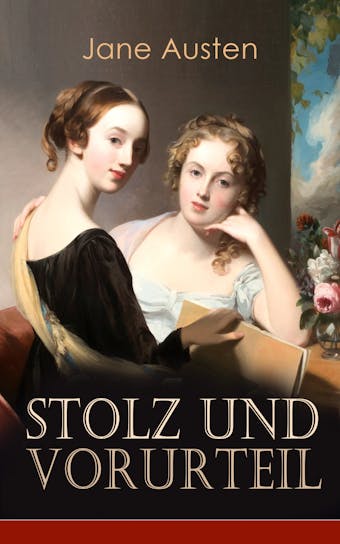 Stolz & Vorurteil: Klassiker der Weltliteratur - Jane Austen