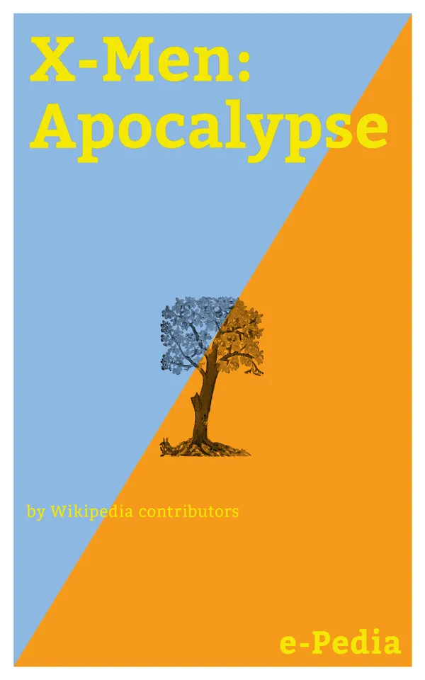 e-Pedia: X-Men: Apocalypse : X-Men: Apocalypse is a 2016 American superhero film based on the fictional X-Men characters that appear in Marvel Comics
