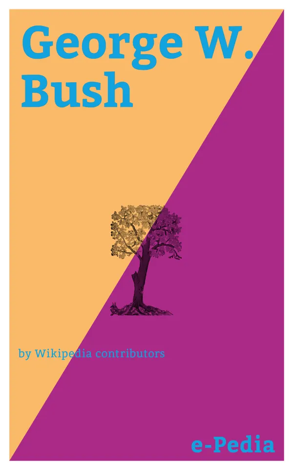 e-Pedia: George W. Bush : George Walker Bush (born July 6, 1946) is an American politician who served as the 43rd President of the United States from 2001 to 2009