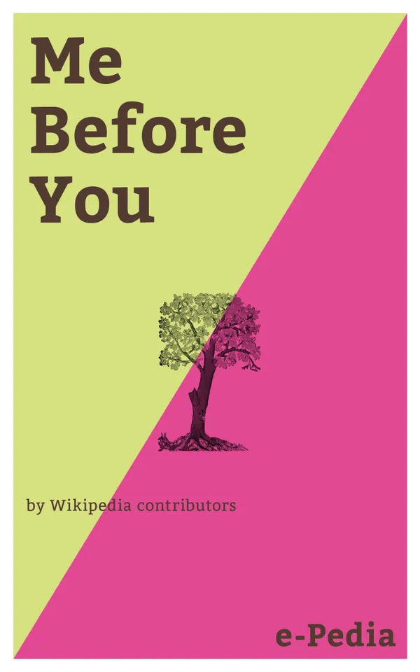 e-Pedia: Me Before You : Me Before You is a romance novel written by Jojo Moyes