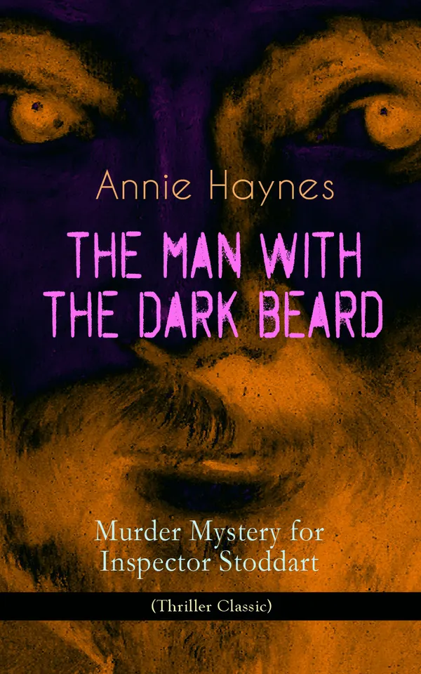 THE MAN WITH THE DARK BEARD – Murder Mystery for Inspector Stoddart (Thriller Classic) : Inspector Stoddart hunts a killer amid family secrets and deadly twists
