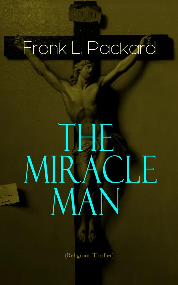 The Miracle Man (Religious Thriller)