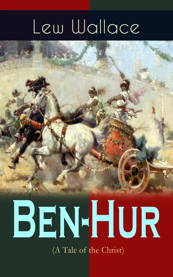 Ben-Hur (A Tale of the Christ) : Historical Novel