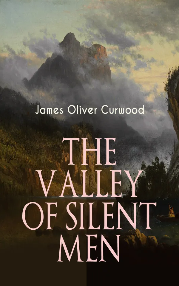The Valley of Silent Men