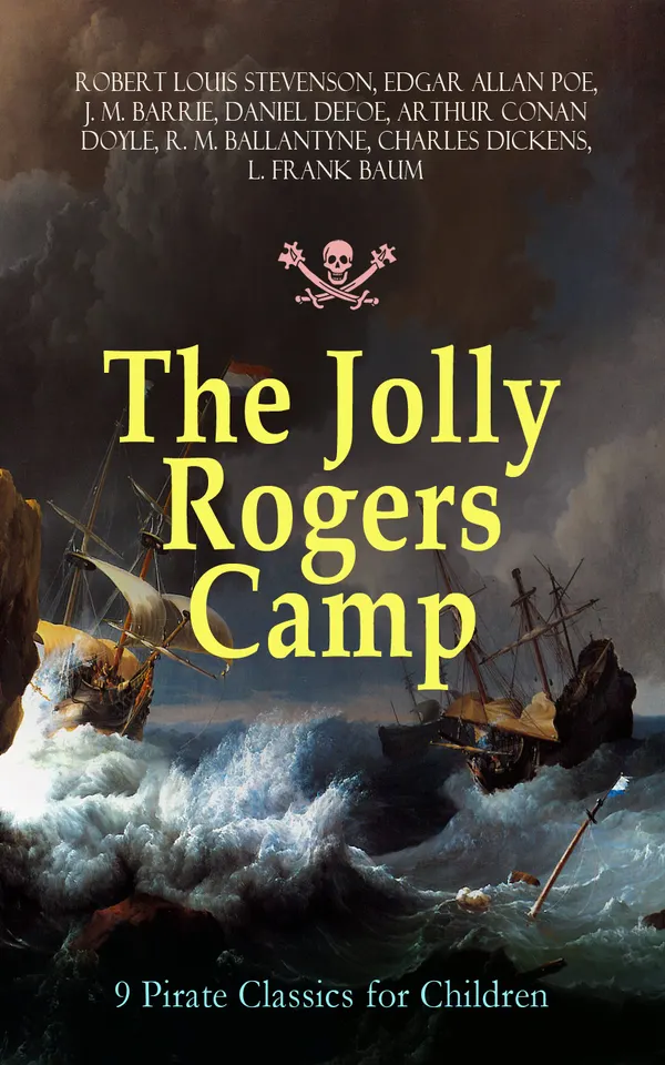 The Jolly Rogers Camp – 9 Pirate Classics for Children : Adventurous Pirate Tales and Island Escapades for Young Readers