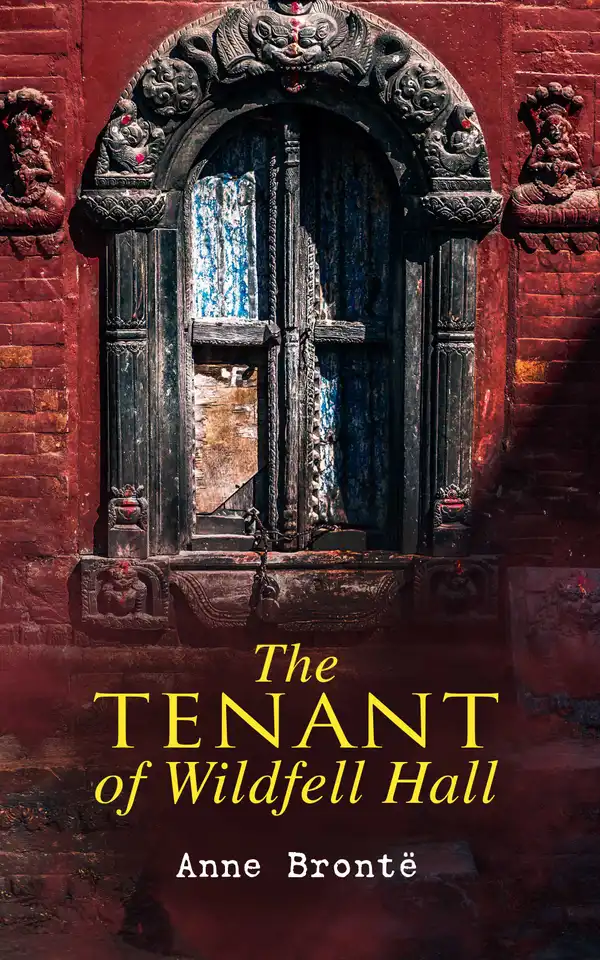 The Tenant of Wildfell Hall : Romance Novel