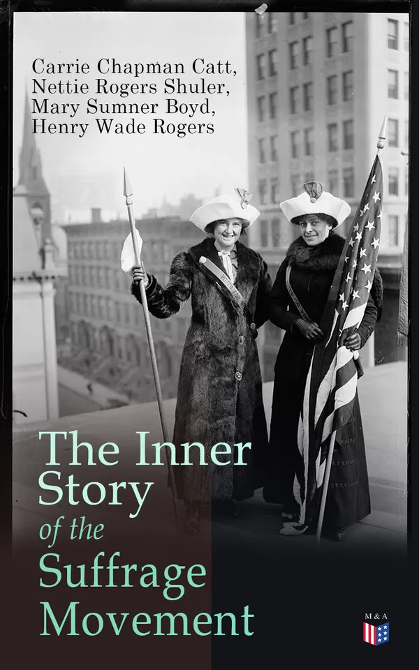 The Inner Story of the Suffrage Movement : Woman Suffrage and Politics, Woman Suffrage By Federal Constitutional Amendment