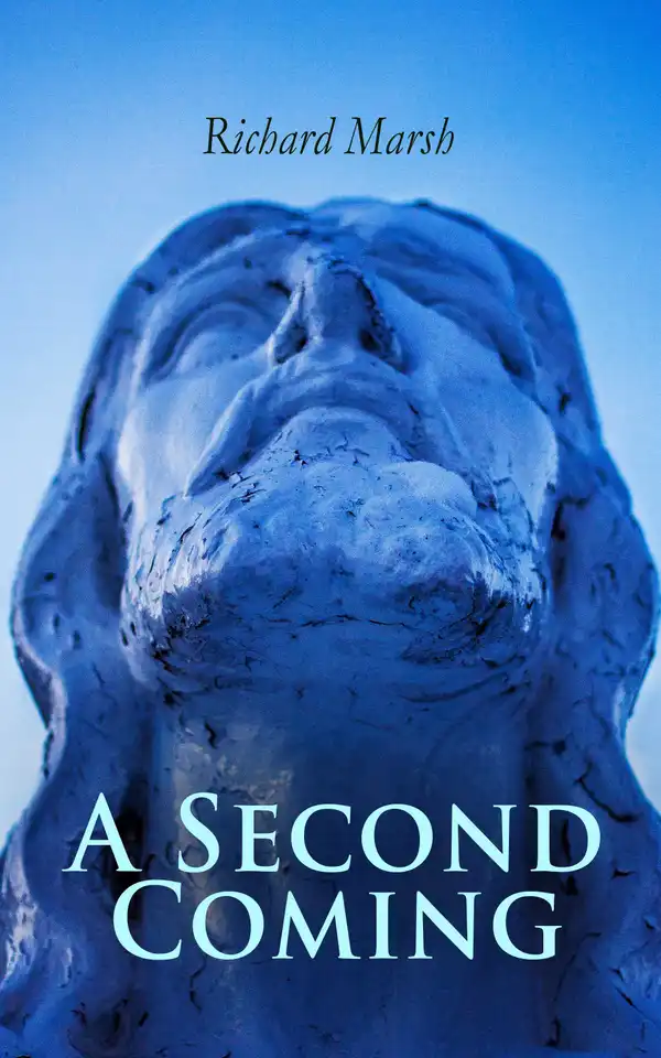 A Second Coming : A Tale of Jesus Christ's in Modern London