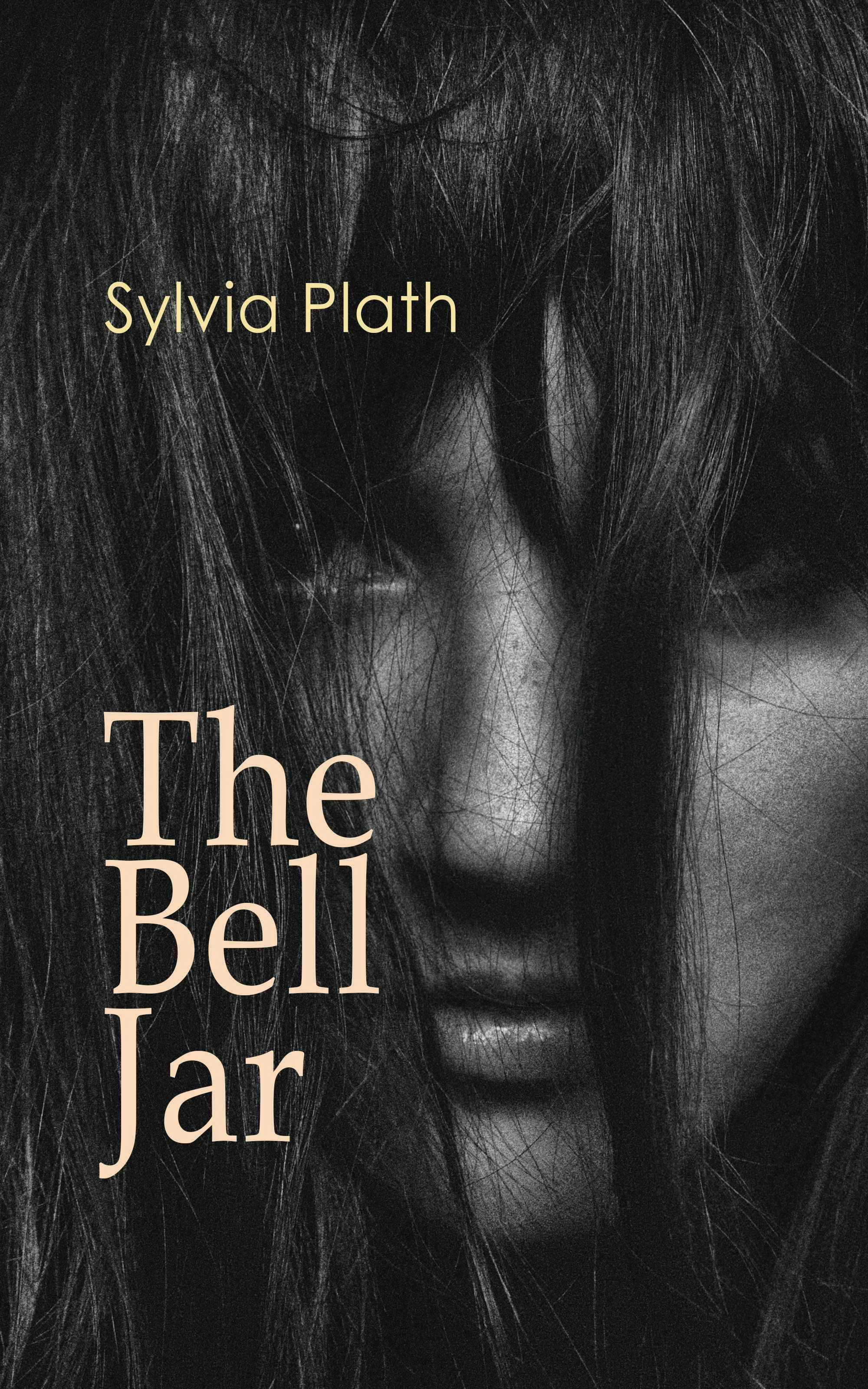 The bell Jar / Sylvia Plath