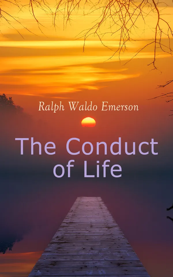 The Conduct of Life : The Eternal Question & The Tough Answers
