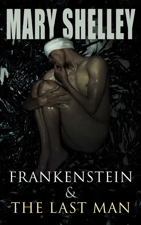 Frankenstein & The Last Man : Two Dark Fantasy Classics