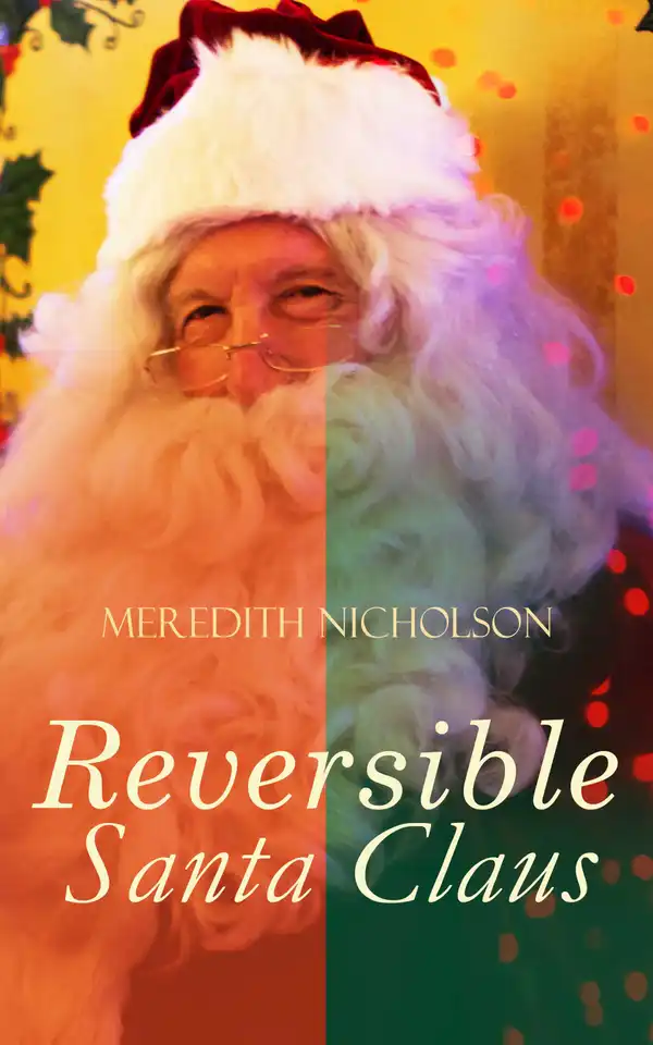 A Reversible Santa Claus : Humorous & Warmhearted Christmas Tale