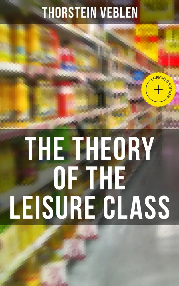 The Theory of the Leisure Class