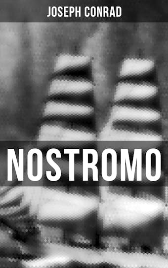 NOSTROMO: Einer der wichtigsten englischsprachigen Romane des 20. Jahrhunderts (Eine Geschichte von der MeereskÃ¼ste) - undefined