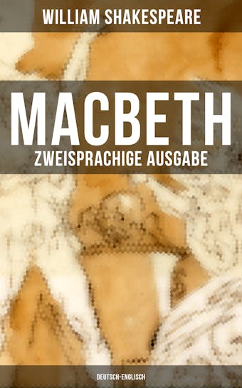MACBETH (Zweisprachige Ausgabe: Deutsch-Englisch) - William Shakespeare
