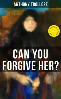 Can You Forgive Her? : Enriched edition.