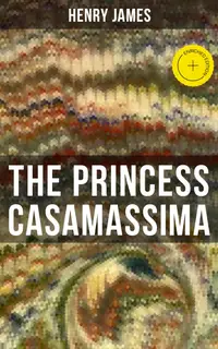THE PRINCESS CASAMASSIMA : Enriched edition. Political Thriller