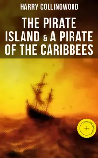 The Pirate Island & A Pirate of the Caribbees : Enriched edition.