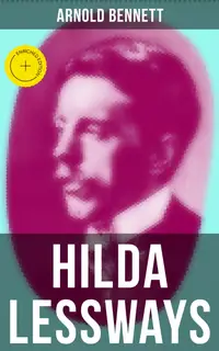 HILDA LESSWAYS : Enriched edition.