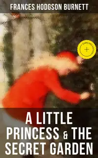 A Little Princess & The Secret Garden : Enriched edition.