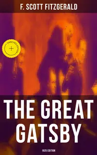 THE GREAT GATSBY (1925 Edition) : Enriched edition.