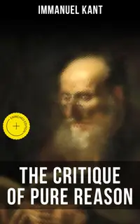 The Critique of Pure Reason : Enriched edition.