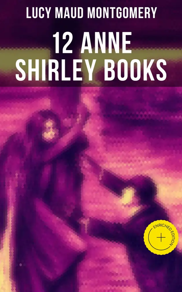 12 Anne Shirley Books : Anne of Green Gables, Anne of Avonlea, Anne of ...