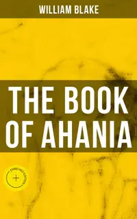 THE BOOK OF AHANIA : Enriched edition.