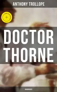 Doctor Thorne (Unabridged) : Enriched edition.